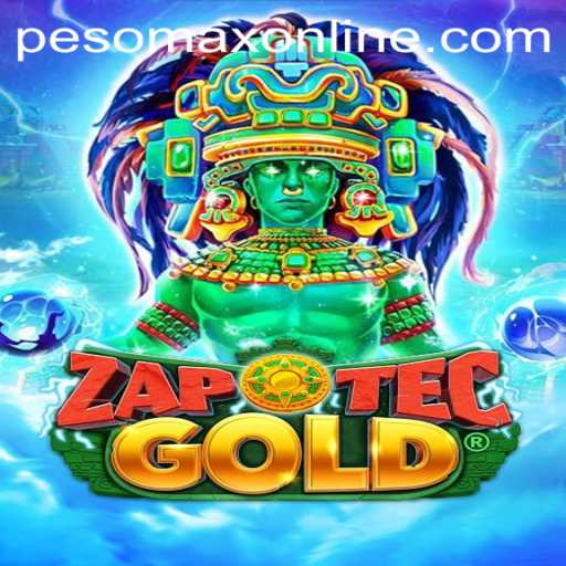Exploring the Riches of ZapOtecGold and PesoMax: A Thrilling Gaming Experience